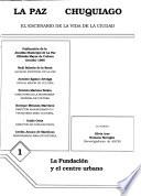 La Paz, Chuquiago: La Fundación y el centro urbano
