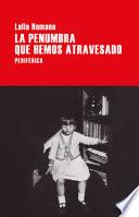 La Penumbra Que Hemos Atravesado