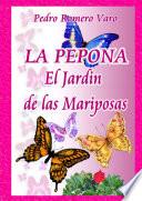 LA PEPONA (El Jardin de las Mariposas)