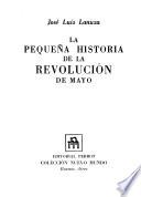 La pequena historia de la Revolucion de Mayo