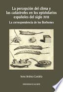 La percepción del clima y las catástrofes en los epistolarios españoles del siglo XVIII