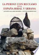 La perdiz con reclamo en la España rural y urbana