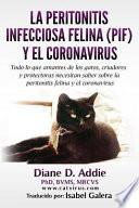 La Peritonitis Infecciosa Felina (PIF) y El Coronavirus