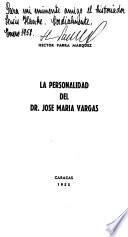 La personalidad del Dr. José María Vargas