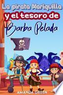 La pirata Mariquilla y el tesoro de Barba Pelada