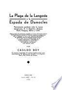 La plaga de la langosta; o, La espada de Damocles perennemente pendiente sobre la riqueza agropecuaria del la Argentina, Uruguay, Brasil, Paraguay, Bolivia y Chile