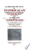 La población del Valle de Teotihuacán: v. 1. La población prehispánica. v. 2. La población colonial