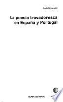 La poesía trovadoresca en España y Portugal
