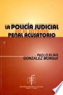 La policía judicial en el sistema penal acusatorio