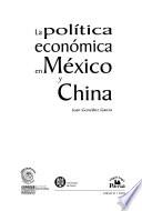 La política económica en México y China
