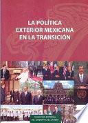 La política exterior mexicana en la transición