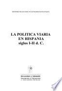 La politica viaria en Hispania
