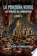 La ponzoña verde. Las cenizas del apocalipsis