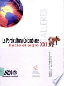 La Porcicultura Colombiana Hacia El Siglo
