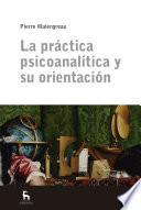 La práctica psicoanalítica y su orientación