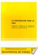 La preparación para la vida: Participación española en los trabajos del proyecto nº 1 del Consejo de Cooperación Cultural del Consejo de Europa