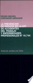La prevención de riesgos en la ley de accidentes del trabajo y enfermedades profesionales no. 16.744