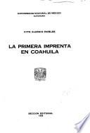 La primera imprenta en Coahuila