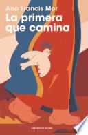 La primera que camina