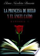 La princesa de hielo y el ángel caído: Rapsodia 1