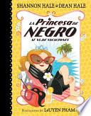La Princesa de Negro Se Va de Vacaciones / The Princess in Black Takes a Vacation