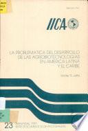 La Problematica Del Desarrollo De Las Agrobiotecnologias En America Latina Y El Caribe