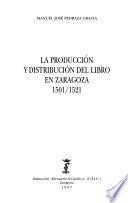 La producción y distribución del libro en Zaragoza, 1501-1521