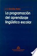 La programación del aprendizaje lingüístico escolar