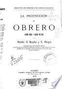La protección del obrero (acción social y acción política)