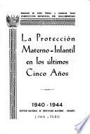La protección materno-infantil en los últimos cinco años, 1940-1944