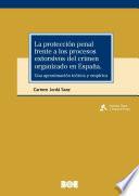 La protección penal frente a los procesos extorsivos del crimen organizado en España