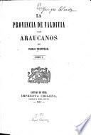La provincia de Valdivia i los Araucanos