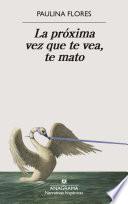 La próxima vez que te vea, te mato