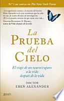 La prueba del cielo : el viaje de un neurocirujano a la vida después de la vida
