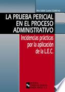 La prueba pericial en el proceso administrativo