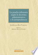 La prueba tributaria según la doctrina administrativa y la jurisprudencia