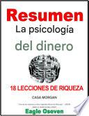La psicología del dinero: lecciones atemporales sobre la riqueza, la codicia y la felicidad