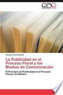 La Publicidad en El Proceso Penal Y Los Medios de Comunicación