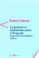 La Pulsión es turbulenta como el lenguaje