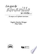 La que de amarillo se viste--