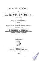 La Razón filosófica y la razón católica, cuarta parte