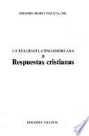 La realidad latinoamericana: Repuestas cristianas