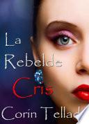 La rebelde Cris