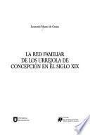 La red familiar de los Urrejola de Concepción en el siglo XIX