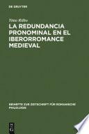 La redundancia pronominal en el iberorromance medieval