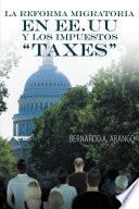 La Reforma migratoria en EE.UU y los Impuestos Taxes