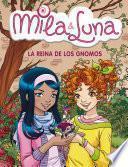La reina de los gnomos (Mila & Luna 13)