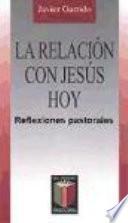 La Relación con Jesús hoy