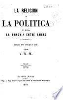 La religión y la política, o sea, la armonía entre ambas