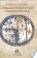 La religiosidad medieval en España: Alta Edad Media (s. VII-X)
